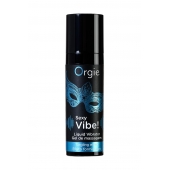 Гель для массажа ORGIE Sexy Vibe Liquid Vibrator с эффектом вибрации - 15 мл. - ORGIE - купить с доставкой в Белгороде