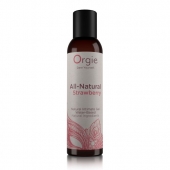 Интимный гель на водной основе All-Natural Strawberry с ароматом клубники - 150 мл. - ORGIE - купить с доставкой в Белгороде
