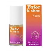 Пролонгирующий гель для мужчин Take It Slow - 30 мл. - Love to Love - купить с доставкой в Белгороде