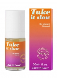 Пролонгирующий гель для мужчин Take It Slow - 30 мл. - Love to Love - купить с доставкой в Белгороде