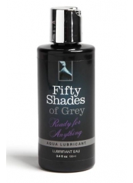 Лубрикант на водной основе Ready for Anything Aqua Lubricant - 100 мл. - Fifty Shades of Grey - купить с доставкой в Белгороде